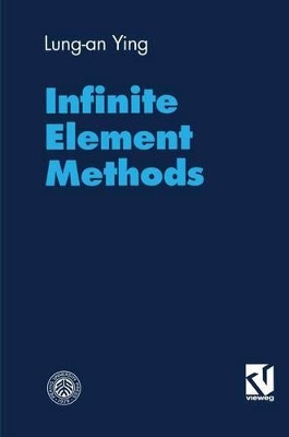 Infinite Element Methods by Lung-an Ying 9783322899064