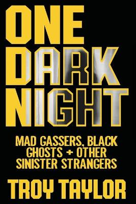 One Dark Night by Troy Taylor 9781735270623
