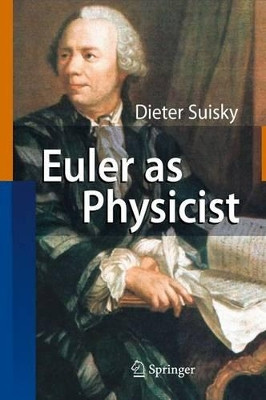 Euler as Physicist by Dieter Suisky 9783642094279