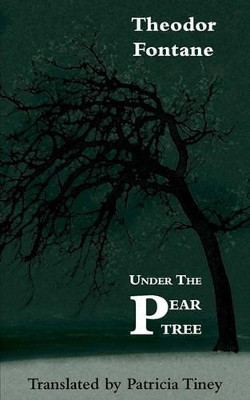 Under the Pear Tree by Theodor Fontane 9781848460133