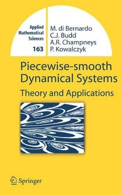 Piecewise-smooth Dynamical Systems: Theory and Applications by Mario di Bernardo 9781849965484