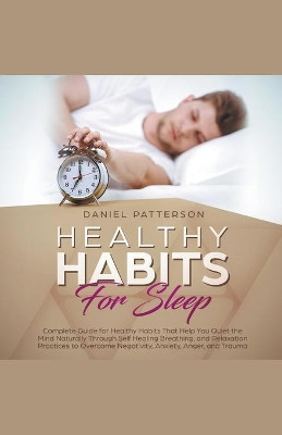 Healthy Habits for Sleep by Daniel Patterson 9781393811015