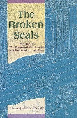 The Broken Seals: Part One of the Marshes of Mount Liang by Shi Nai'an 9789622016026