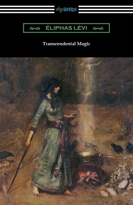 Transcendental Magic by Eliphas Levi 9781420970302