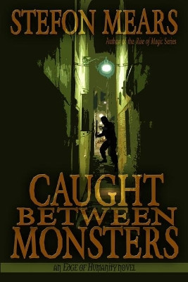 Caught Between Monsters by Stefon Mears 9781948490115