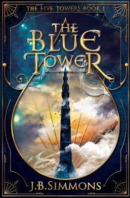 The Blue Tower by J B Simmons 9781724920454