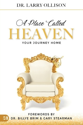 Place Called Heaven, A by Larry Ollison 9781680314977