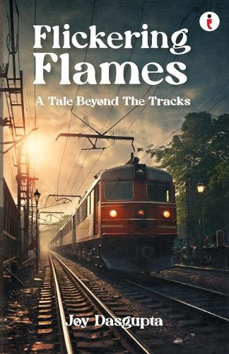 Flickering Flames by Joy Dasgupta 9789357768931