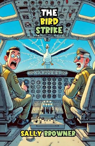 The Bird Strike by Sally Browner 9798230296423