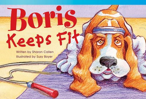 Boris Keeps Fit by Sharon Callen 9781433354922