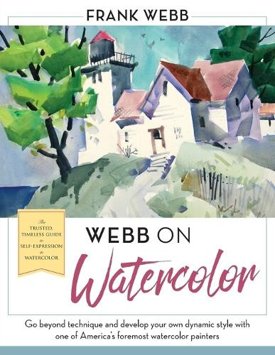 Webb on Watercolor by Frank Webb 9781635610857