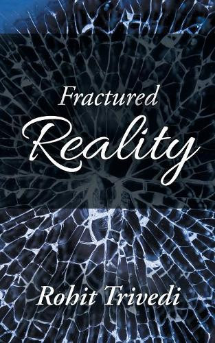 Fractured Reality by Rohit Trivedi 9781543704761