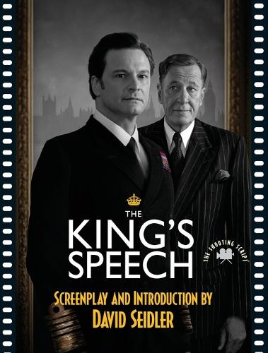 King's Speech: The Shooting Script by David Seidler 9781557049810