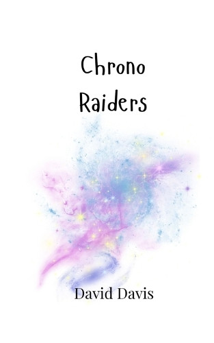 Chrono Raiders by David Davis 9789916948095