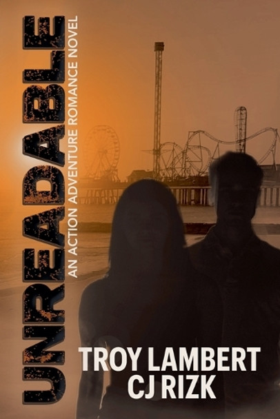 Unreadable by Troy Lambert 9798230347057