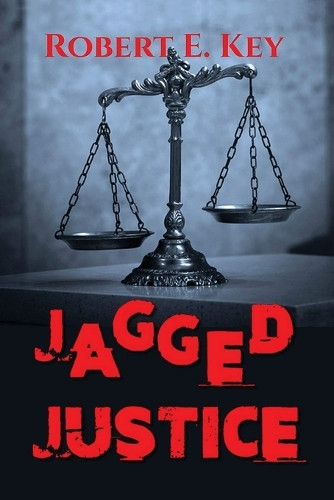 Jagged Justice by Robert E Key 9798330508501
