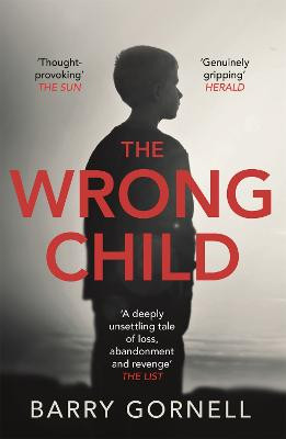 The Wrong Child by Barry Gornell