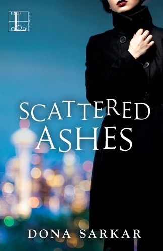 Scattered Ashes by Dona Sarkar 9781601839022