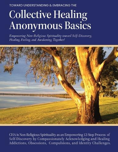 Collective Healing Anonymous Basics 9780986227639
