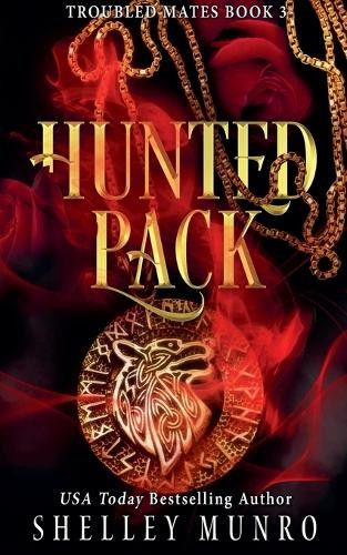 Hunted Pack by Shelley Munro 9781991063632