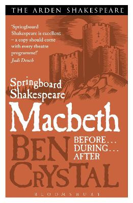 Springboard Shakespeare: Macbeth by Ben Crystal