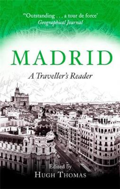 Madrid: A Traveller's Reader by Hugh Thomas