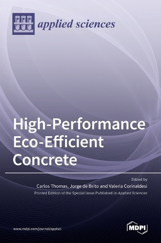 High-Performance Eco-Efficient Concrete by Carlos Thomas 9783036508603