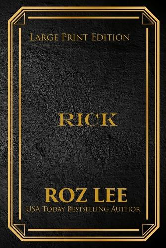 Rick: Large Print Edition by Roz Lee 9781966224211