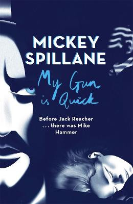 My Gun is Quick by Mickey Spillane