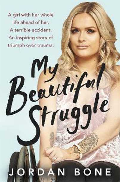 My Beautiful Struggle by Jordan Bone