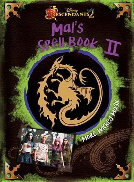 Descendants 2: Mal's Spell Book 2: More Wicked Magic by Disney Book Group 9781368000413