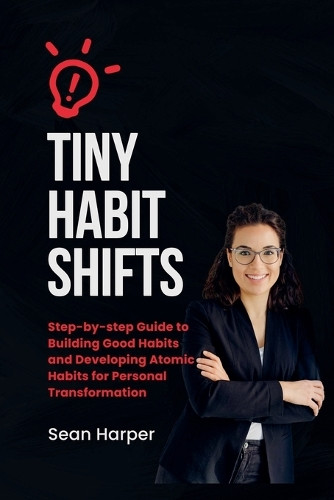 Tiny Habit Shifts by Sean Harper 9798227953650