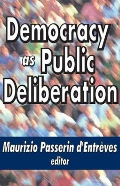 Democracy as Public Deliberation by Maurizio Passerin d'Entreves