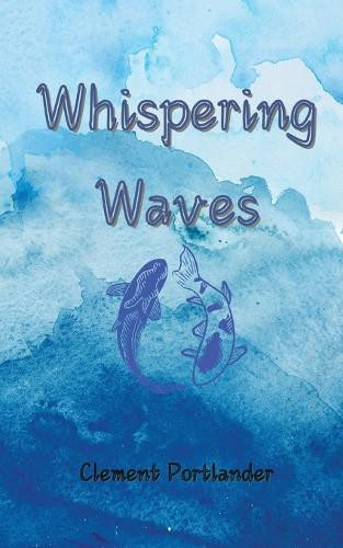 Whispering Waves by Clement Portlander 9789916859438