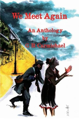 We Meet Again by G B Carmichael 9781958418215