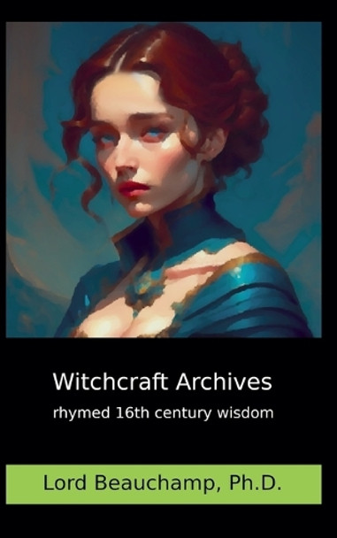 Witchcraft Archives by Lord Beauchamp 9798223830993