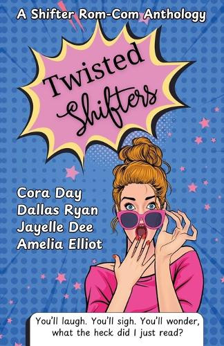 Twisted Shifters by Amelia Elliot 9798988373490