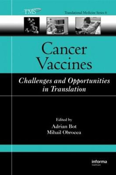 Cancer Vaccines: Challenges and Opportunities in Translation by Adrian Bot