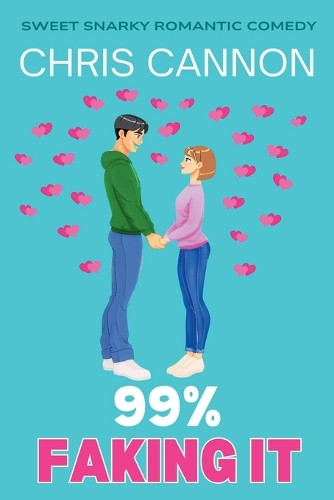 99% Faking It by Chris Cannon 9781964956152