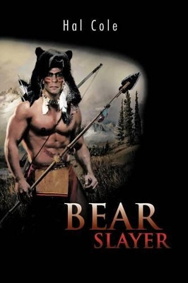 Bear Slayer by Hal Cole 9781426972546