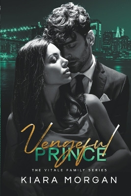 Vengeful Prince by Kiara Morgan 9798224253838