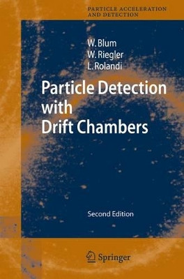 Particle Detection with Drift Chambers by Walter Blum 9783642095382