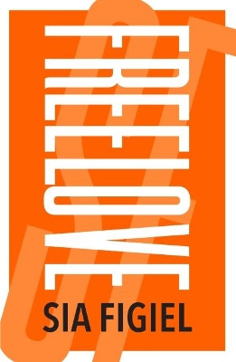 Freelove by Sia Figiel 9781877484124