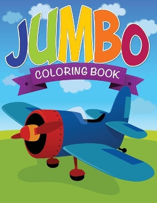 Jumbo Coloring Book by Speedy Publishing LLC 9781633838161