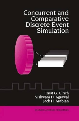 Concurrent and Comparative Discrete Event Simulation by Ernst G. Ulrich 9781461361817