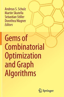 Gems of Combinatorial Optimization and Graph Algorithms by Andreas S. Schulz 9783319797113