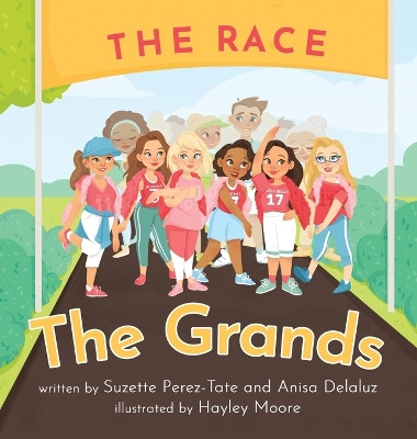 The Grands: The Race by Suzette Perez-Tate 9781948927260