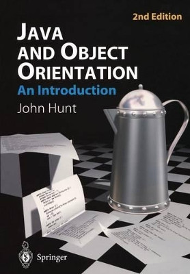 Java and Object Orientation: An Introduction by John Hunt 9781852335694