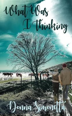 What Was I Thinking? by Donna Simonetta 9781509229055