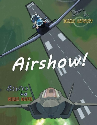Airshow by Mark A Hewitt 9781612969367